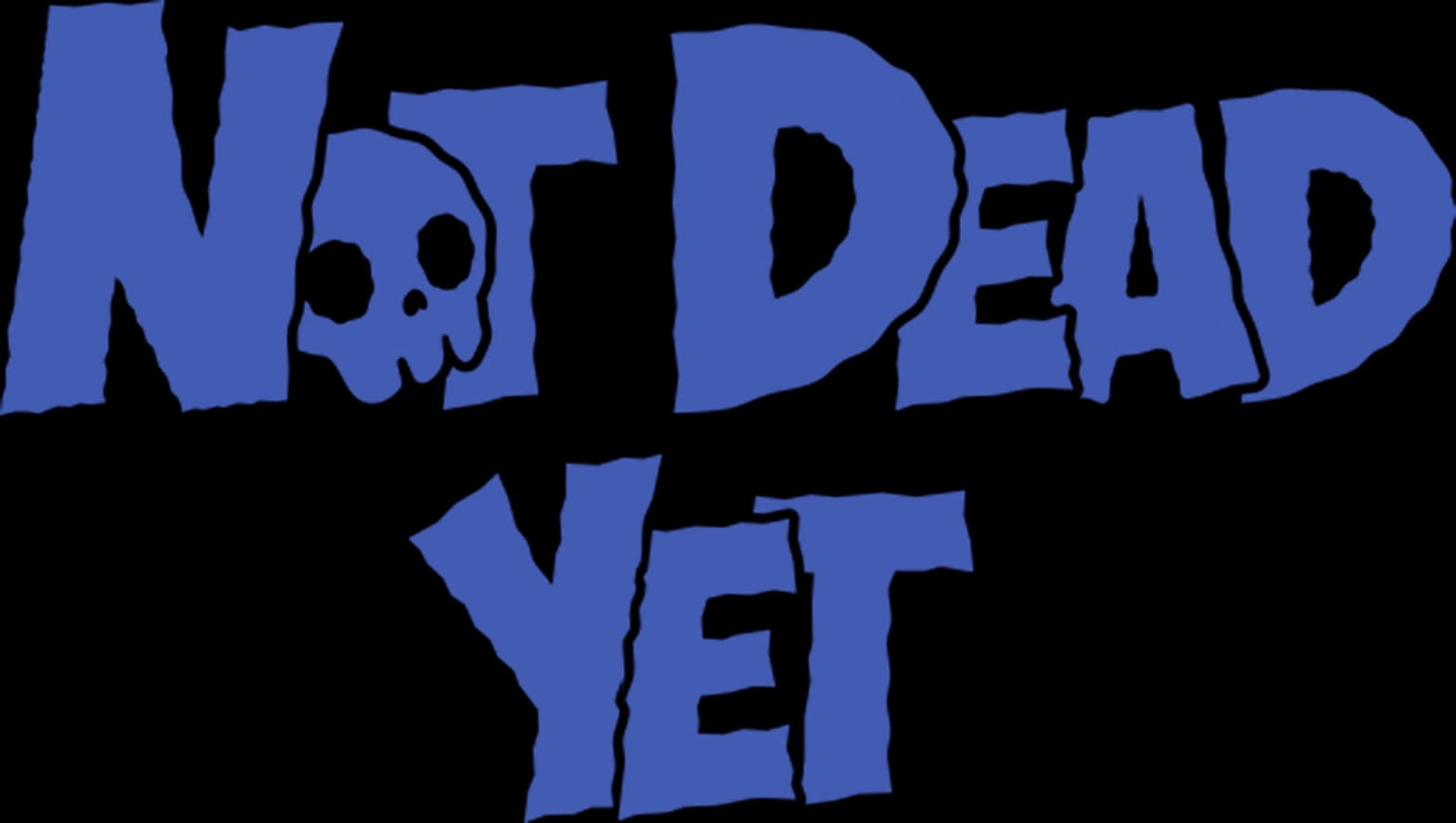 Not dead yet
